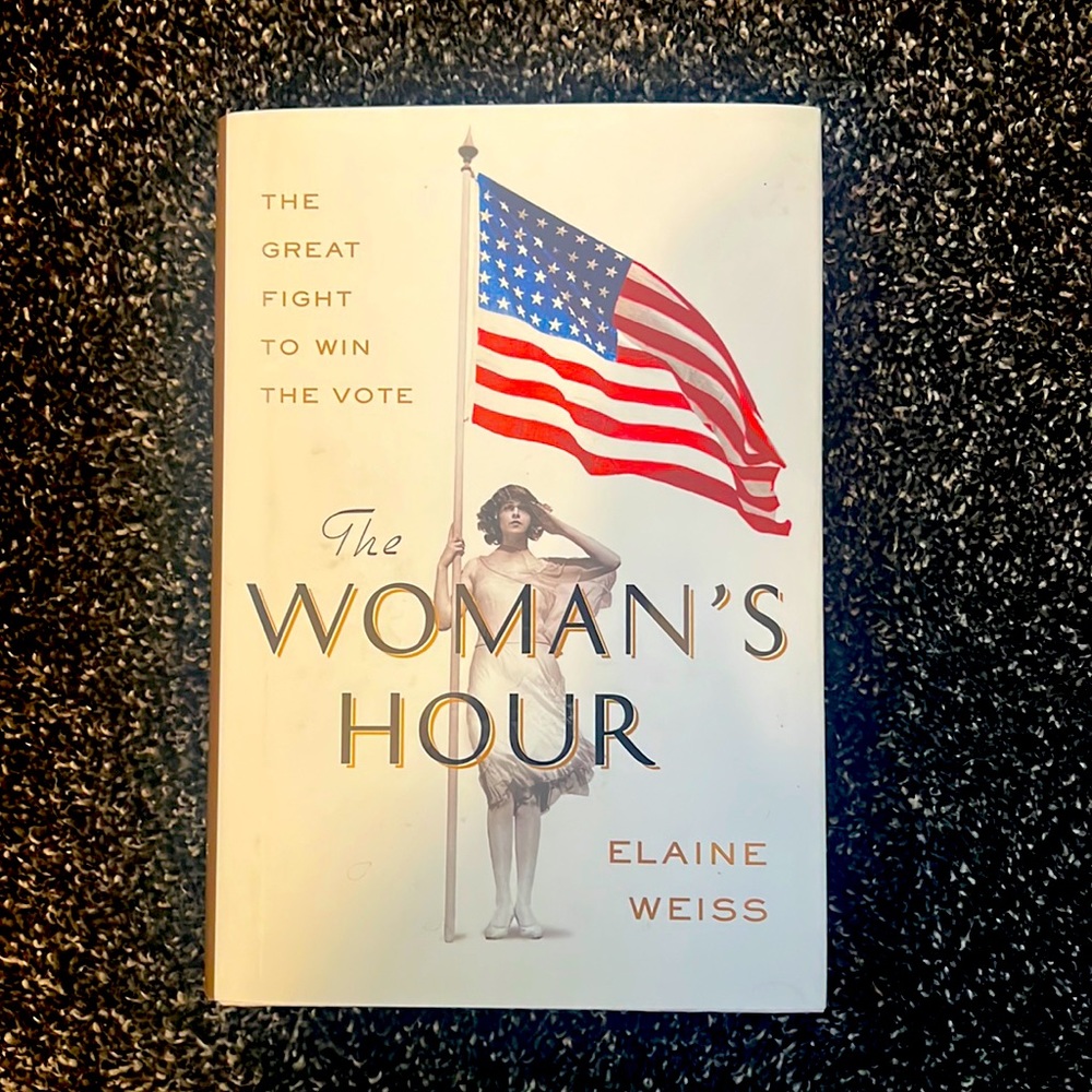 The Woman’s Hour by Elaine Weiss hardcover book new $28 Retail Ships today